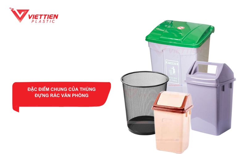 Đặc điểm chung của thùng đựng rác văn phòng