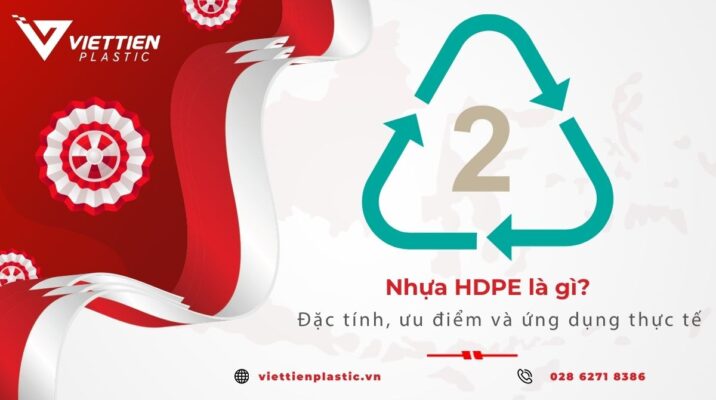 Nhựa HDPE là gì? Đặc tính, ưu điểm và ứng dụng thực tế