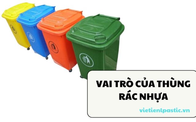 Tổng hợp những vai trò của thùng rác nhựa trong đời sống