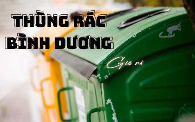 Tổng hợp các mẫu thùng rác Bình Dương giá siêu rẻ