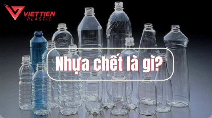 Nhựa chết là gì