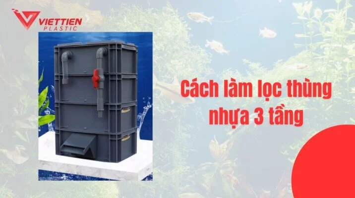 lọc thùng nhựa 3 tầng