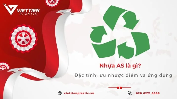 Nhựa AS là gì? đặc tính và ứng dụng phổ biến của nhựa AS