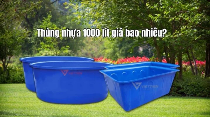 thùng nhựa 1000 lít giá bao nhiêu​