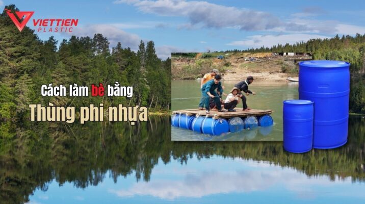 cách làm bè bằng thùng phi nhựa