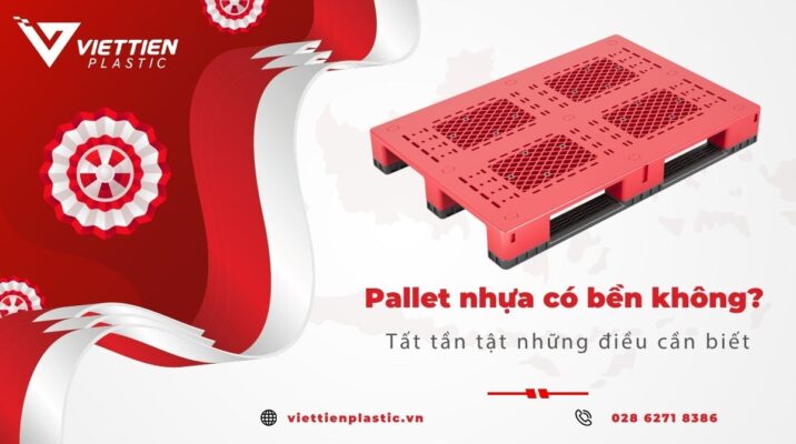 Pallet nhựa có bền không?
