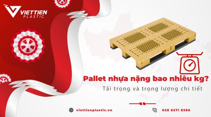 Pallet nhựa nặng bao nhiêu kg?