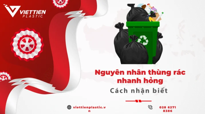 Nguyên nhân thùng rác nhanh hỏng