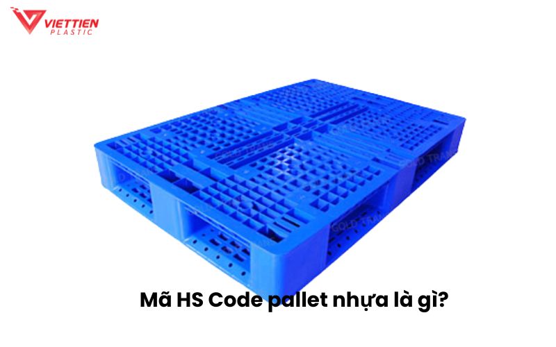 Mã HS code pallet nhựa