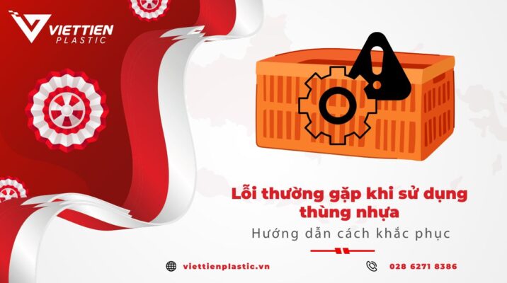 lỗi thường gặp khi sử dụng thùng nhựa