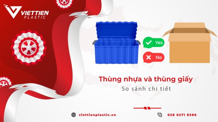 thùng nhựa và thùng giấy: lựa chon tối ưu
