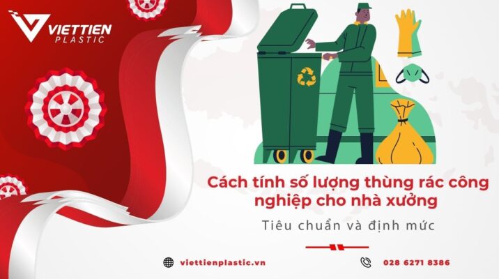 Cách tính số lượng thùng rác công nghiệp cho nhà xưởng đúng chuẩn
