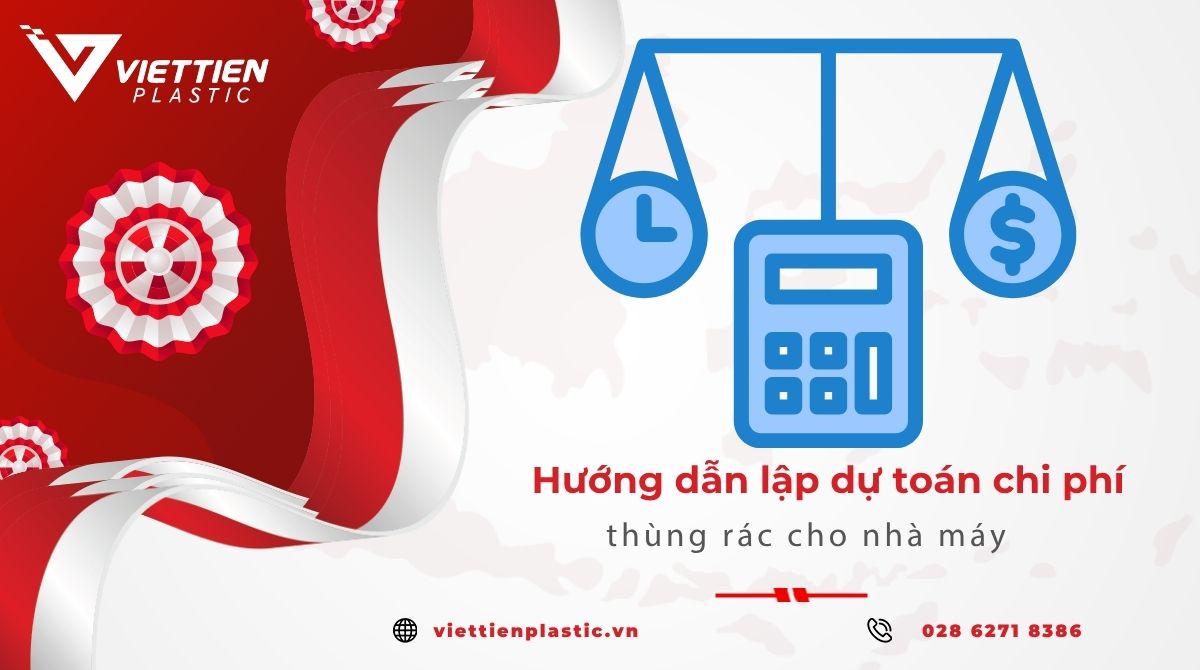 Hướng dẫn lập dự toán chi phí thùng rác cho nhà máy