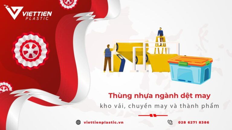 Thùng nhựa ngành dệt may: kho vải, chuyền may và thành phẩm