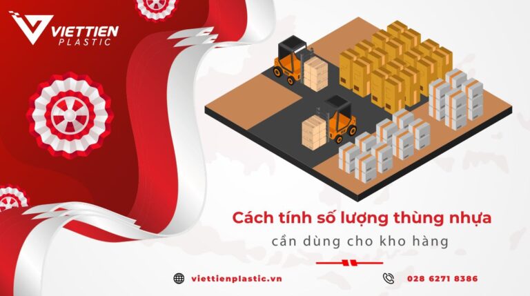 Cách Tính Số Lượng Thùng Nhựa Cho Kho Hàng Chuẩn
