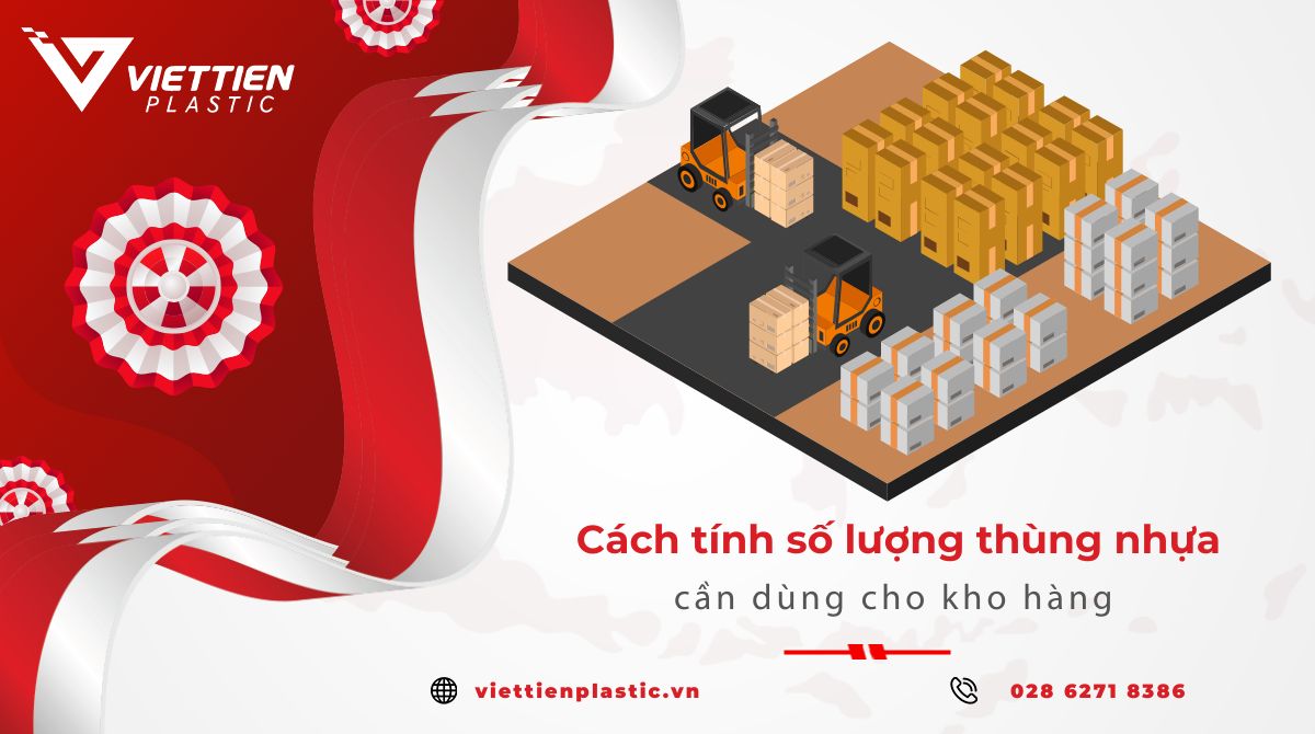 Cách Tính Số Lượng Thùng Nhựa Cho Kho Hàng Chuẩn